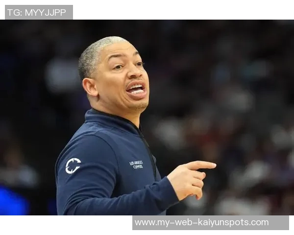 泰伦卢执教骑士期间的成功秘诀与球员关系密切的深度分析