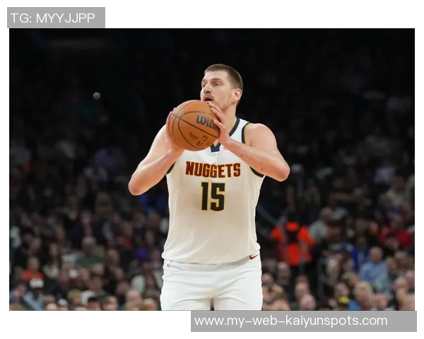 掘金战绩耀眼约基奇11月数据惊人场均34分助球队高歌猛进